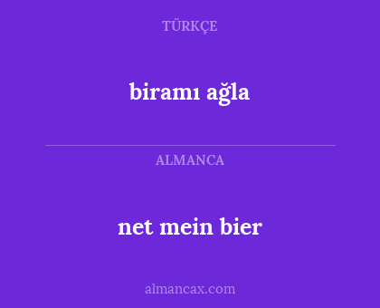 net mein bier - biramı ağla