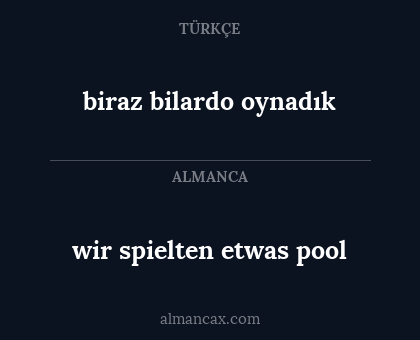 wir spielten etwas pool - biraz bilardo oynadık