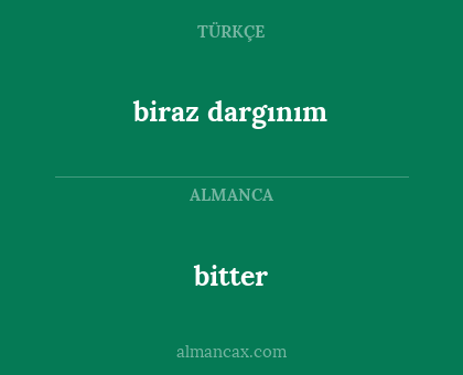 bitter - biraz dargınım
