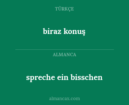 spreche ein bisschen - biraz konuş
