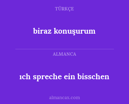 ıch spreche ein bisschen - biraz konuşurum