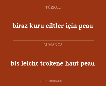 bis leicht trokene haut peau - biraz kuru ciltler için peau