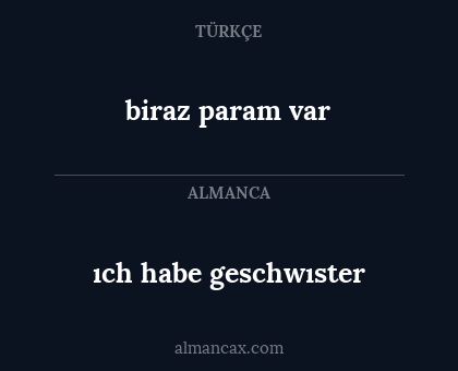 biraz param var - ıch habe geschwıster