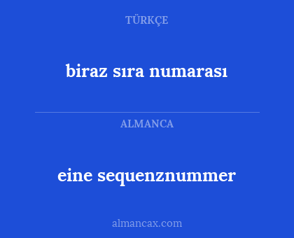 eine sequenznummer - biraz sıra numarası