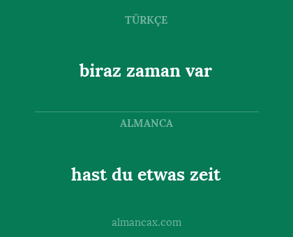 hast du etwas zeit - biraz zaman var