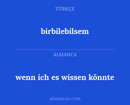 birbilebilsem - wenn ich es wissen könnte