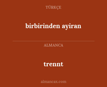 birbirinden ayiran - trennt