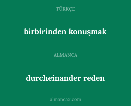 birbirinden konuşmak - durcheinander reden
