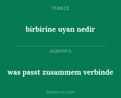 birbirine uyan nedir - was passt zusammem verbinde