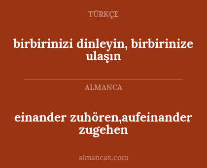 einander zuhören,aufeinander zugehen - birbirinizi dinleyin, birbirinize ulaşın