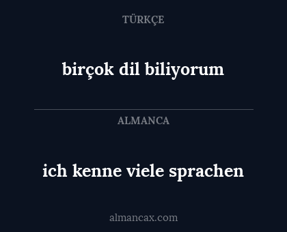 ich kenne viele sprachen - birçok dil biliyorum