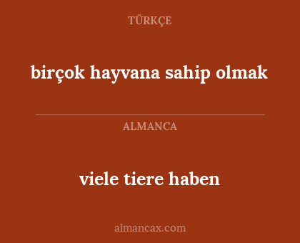 viele tiere haben - birçok hayvana sahip olmak