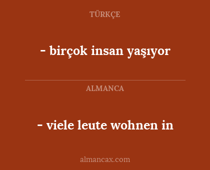 - birçok insan yaşıyor - - viele leute wohnen in