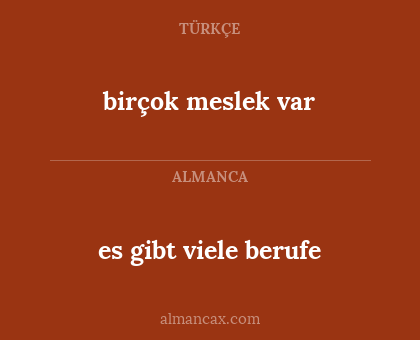 birçok meslek var - es gibt viele berufe