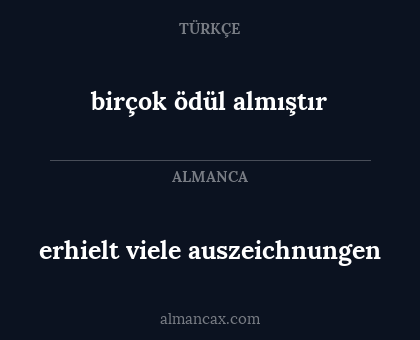 erhielt viele auszeichnungen - birçok ödül almıştır
