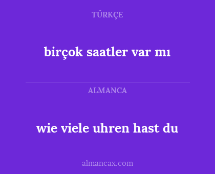 birçok saatler var mı - wie viele uhren hast du