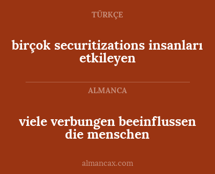 viele verbungen beeinflussen die menschen - birçok securitizations insanları etkileyen