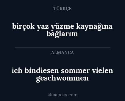 ich bindiesen sommer vielen geschwommen - birçok yaz yüzme kaynağına bağlarım