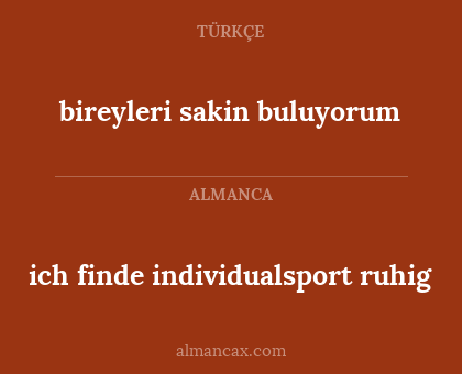 bireyleri sakin buluyorum - ich finde individualsport ruhig
