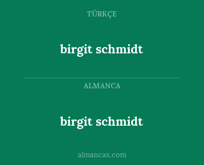 birgit schmidt - birgit schmidt