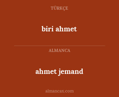 ahmet jemand - biri ahmet