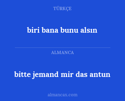 bitte jemand mir das antun - biri bana bunu alsın