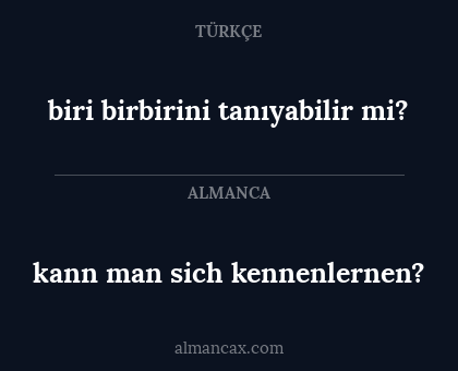 kann man sich kennenlernen? - biri birbirini tanıyabilir mi?