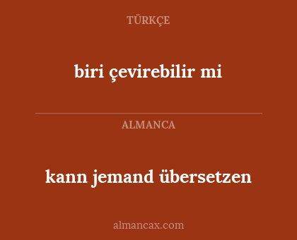 kann jemand übersetzen - biri çevirebilir mi