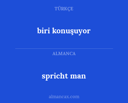 biri konuşuyor - spricht man
