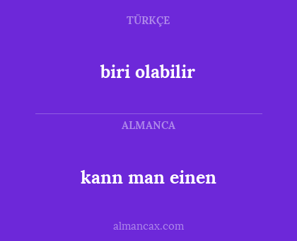 biri olabilir - kann man einen