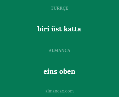 biri üst katta - eins oben