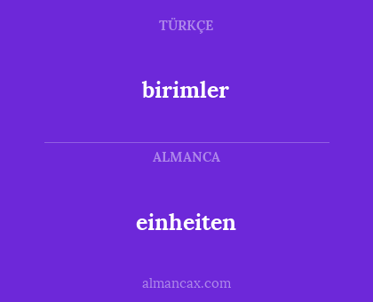 birimler - einheiten