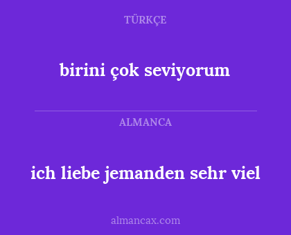 birini çok seviyorum - ich liebe jemanden sehr viel