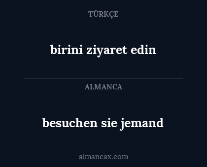 besuchen sie jemand - birini ziyaret edin