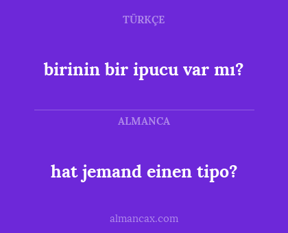 birinin bir ipucu var mı? - hat jemand einen tipo?