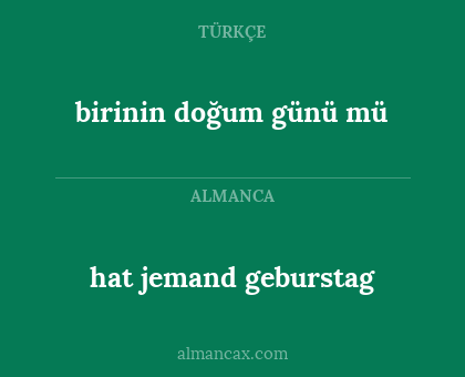 birinin doğum günü mü - hat jemand geburstag
