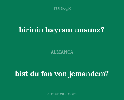 birinin hayranı mısınız? - bist du fan von jemandem?