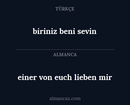 biriniz beni sevin - einer von euch lieben mir