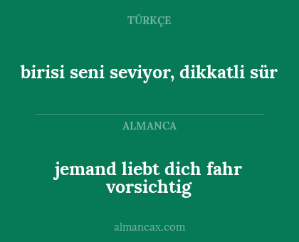 jemand liebt dich fahr vorsichtig - birisi seni seviyor, dikkatli sür