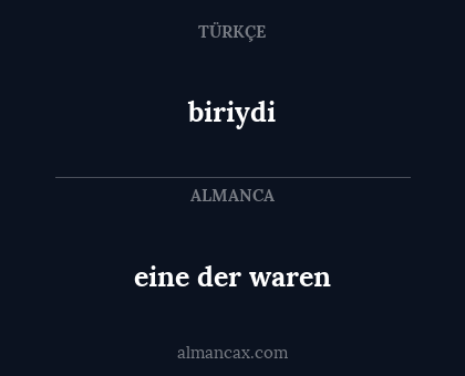 biriydi - eine der waren