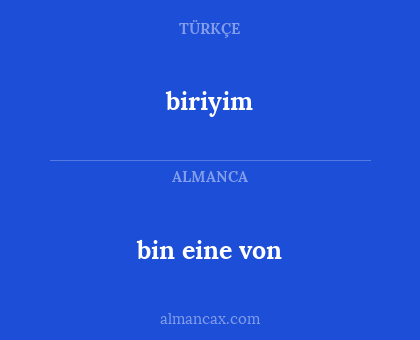 bin eine von - biriyim