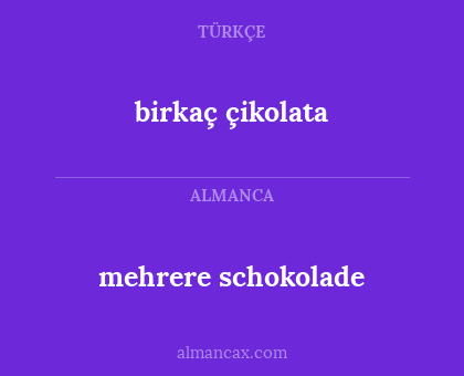mehrere schokolade - birkaç çikolata
