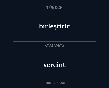 vereint - birleştirir