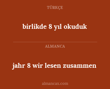 birlikde 8 yıl okuduk - jahr 8 wir lesen zusammen