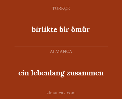 ein lebenlang zusammen - birlikte bir ömür