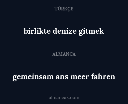 birlikte denize gitmek - gemeinsam ans meer fahren