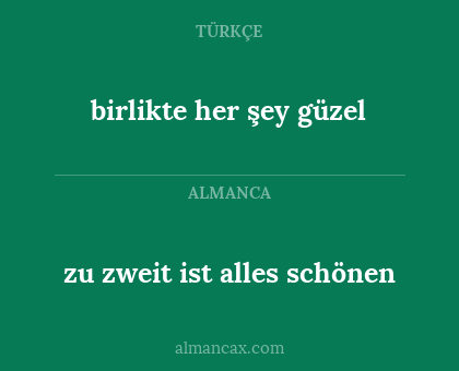 birlikte her şey güzel - zu zweit ist alles schönen