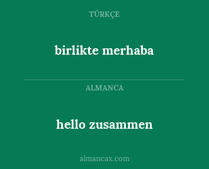 birlikte merhaba - hello zusammen