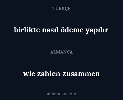 wie zahlen zusammen - birlikte nasıl ödeme yapılır
