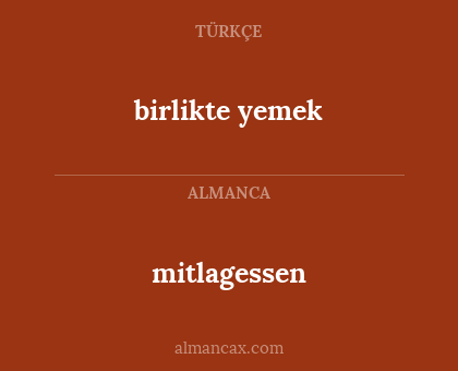 mitlagessen - birlikte yemek